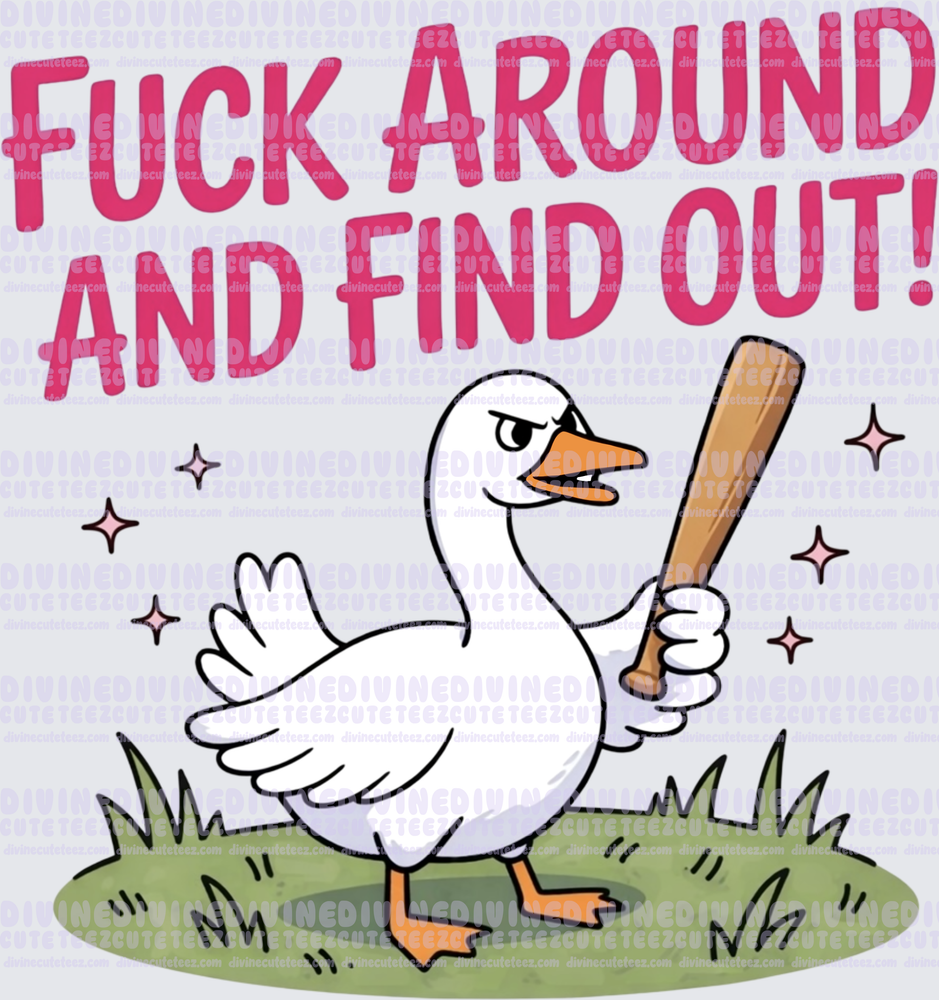 Fuck Around and Find Out